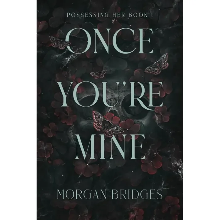 Once You‘Re Mine By Morgan Bridges